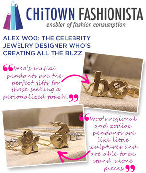 ChiTown Fashionista - Alex Woo: The Celebrity Jewelry Designer Who's Creating all the Buzz