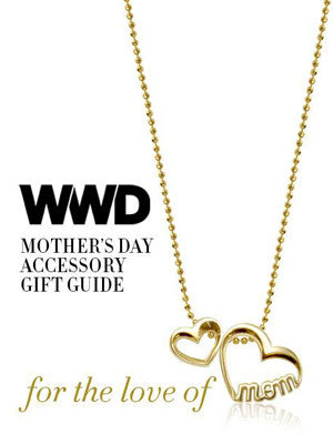 Women's Wear Daily - Mother's Day Gift Guide